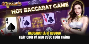 Baccarat Là Gì – Luật Chơi Và Mẹo Cược Luôn Thắng